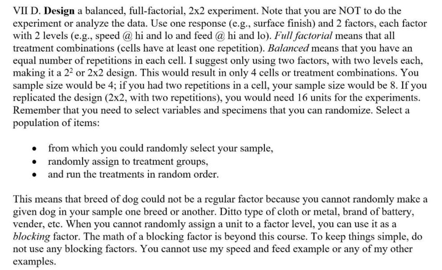  VII D. Design a balanced, full-factorial, 2x2 experiment. Note that you