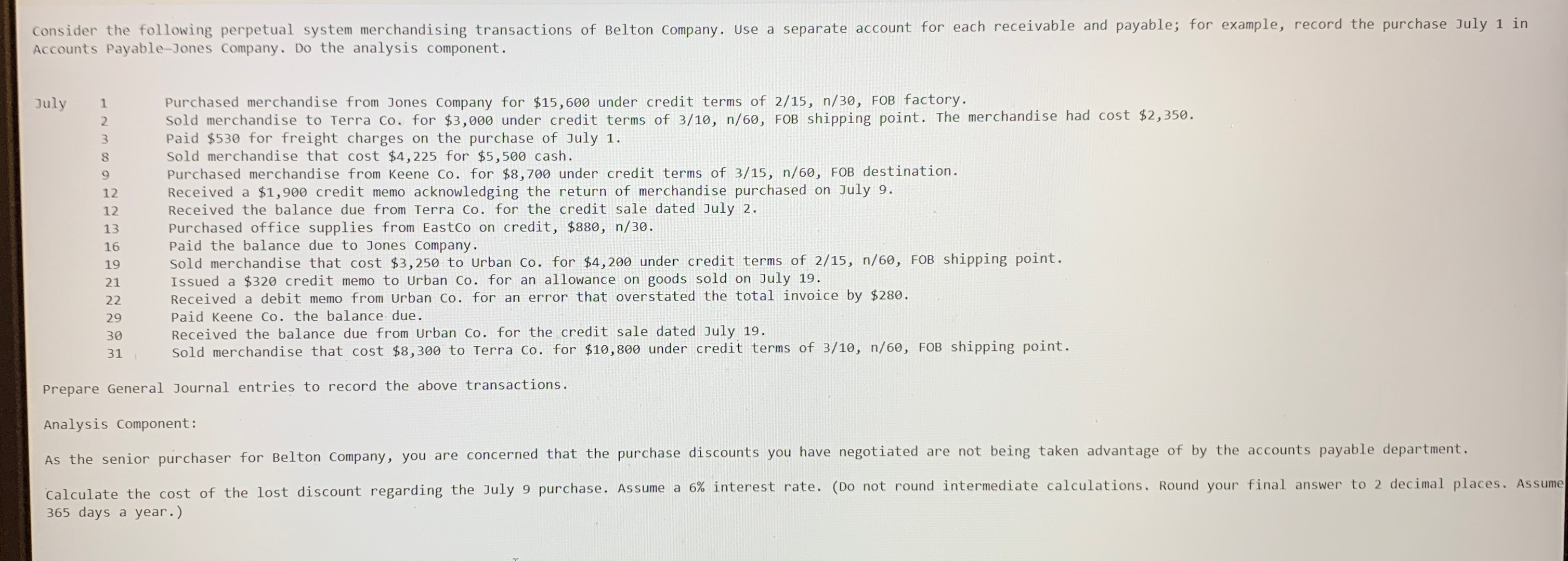  Accounts Payable-Jones Company. Do the analysis component. July365 days a year.)