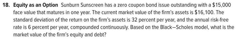  8. Equity as an Option Sunburn Sunscreen has a zero coupon