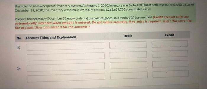 pls answer Bramble Inc, uses a perpetual inventory system. At January 1,