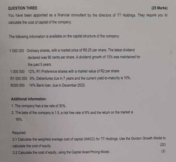  QUESTION THREE (25 Marks) You have been appointed as a financial