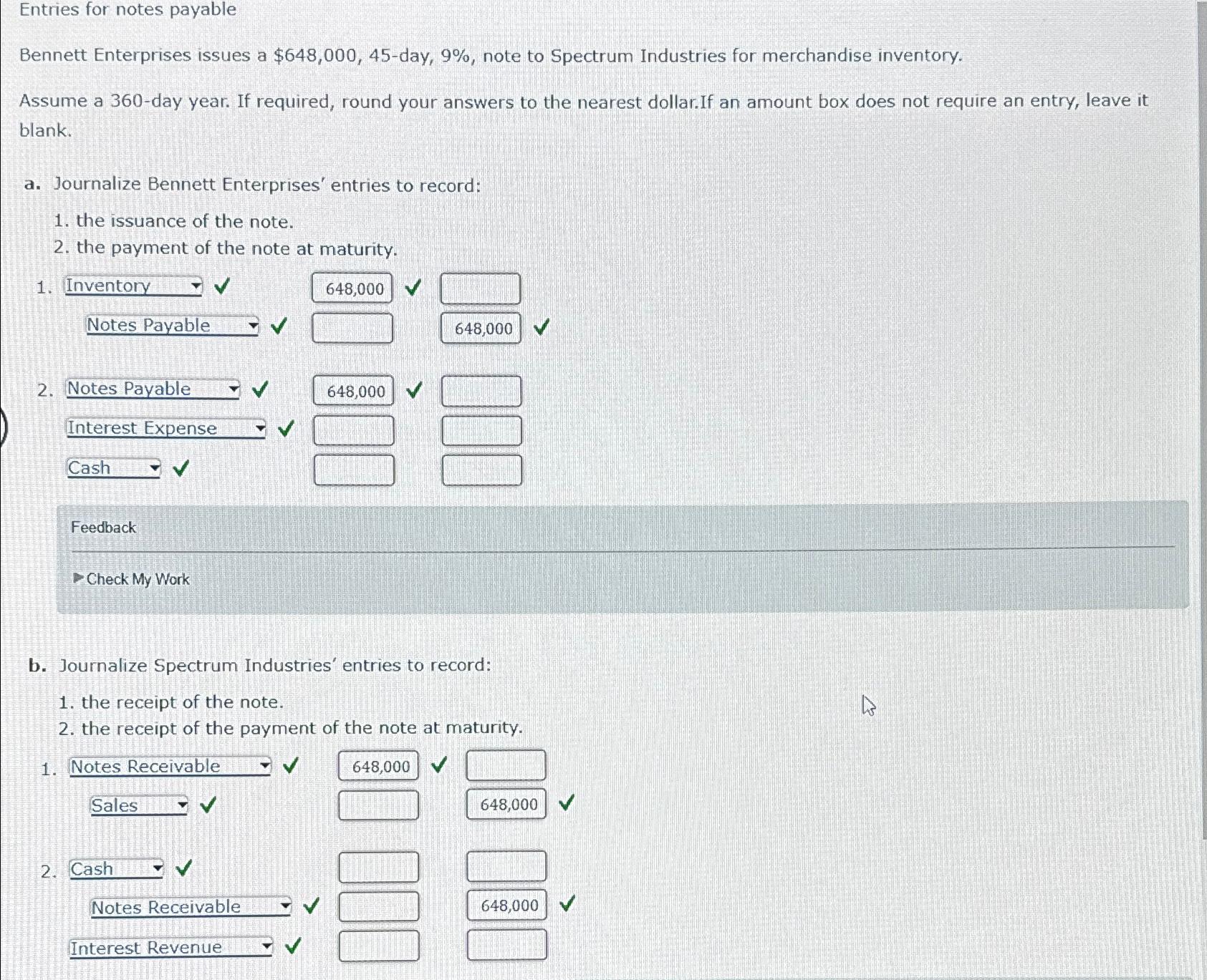  Entries for notes payable Bennett Enterprises issues a $648,000,45-day, 9%, note