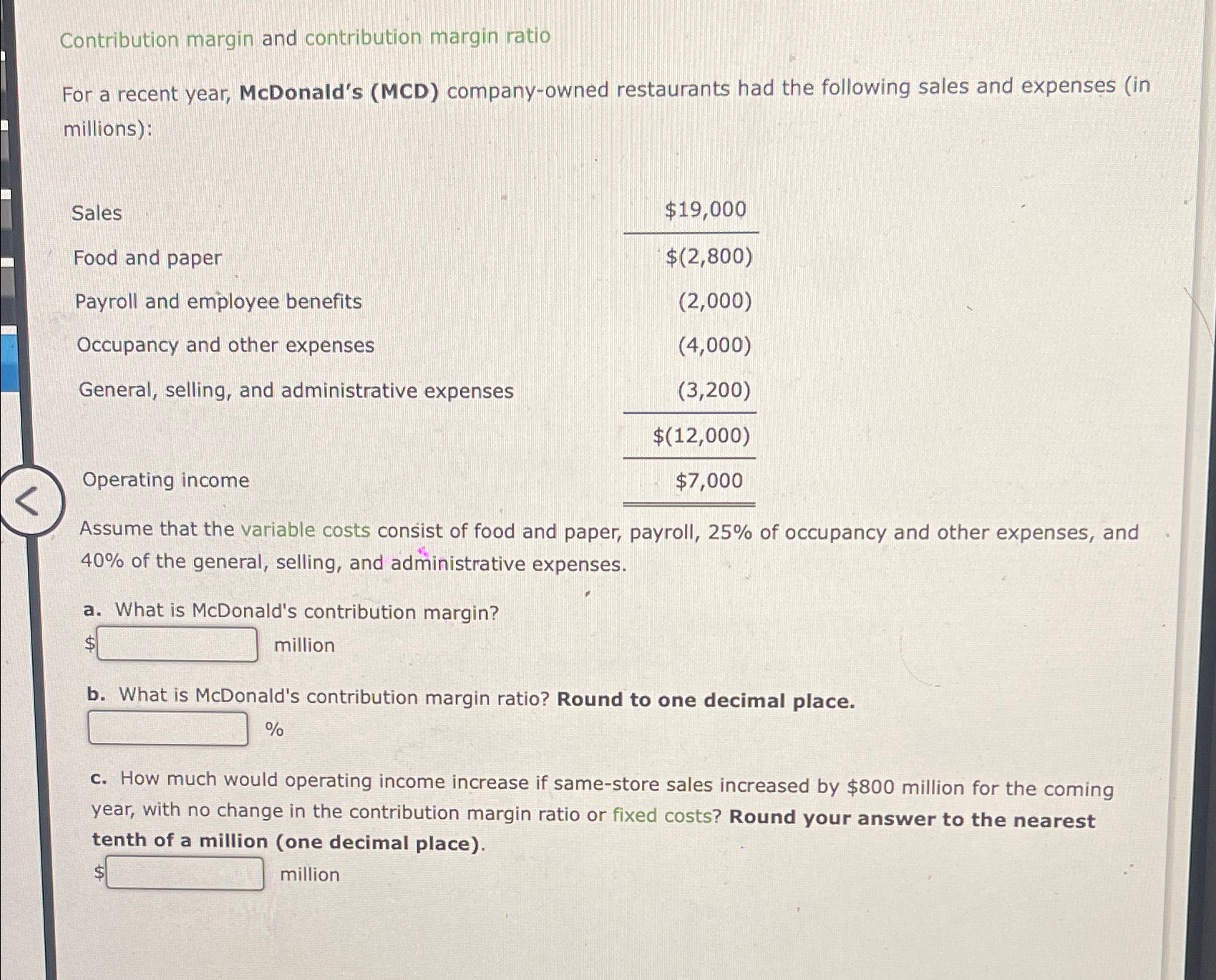  Contribution margin and contribution margin ratio For a recent year, McDonald's