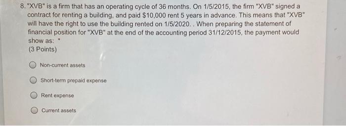  8. "XVB" is a firm that has an operating cycle of