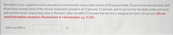  Sheridan Co. has a capital structure, based on current market values,