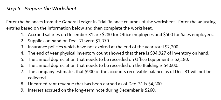from the General Ledger in Trial Balance columns of the worksheet. Enter