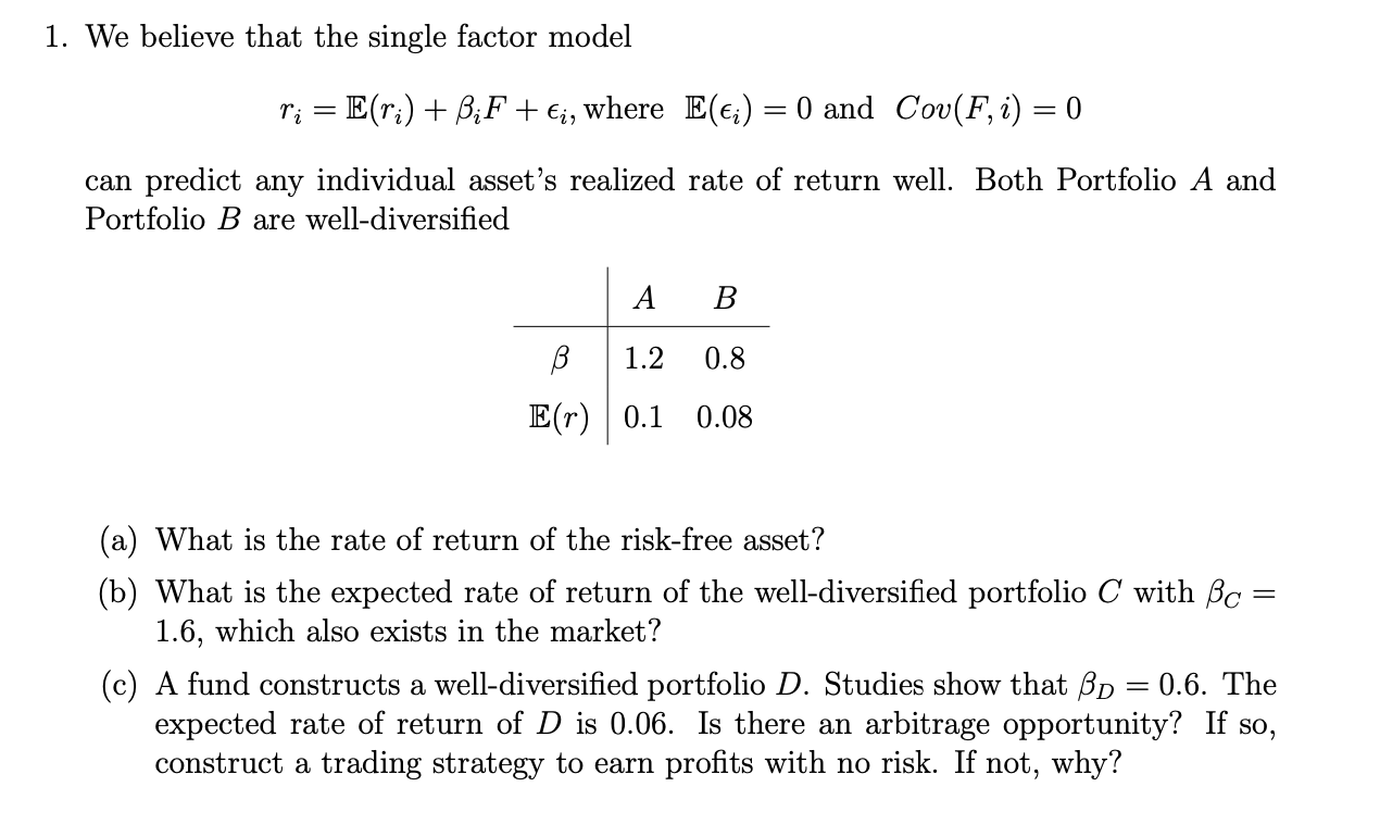  1. We believe that the single factor model ri= E(ri) +
