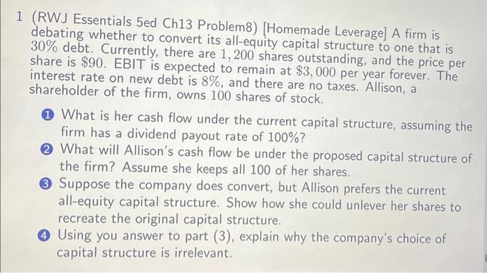 no excel work (RWJ Essentials 5ed Ch13 Problem8) [Homemade Leverage] A firm
