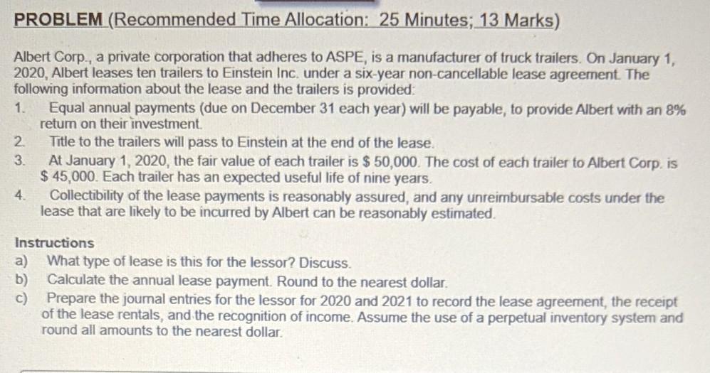  1. PROBLEM (Recommended Time Allocation: 25 Minutes, 13 Marks) Albert Corp.,