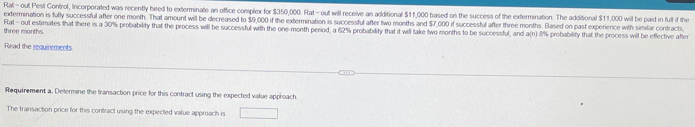  three months Read the requirements Requirement a. Determine the transaction price