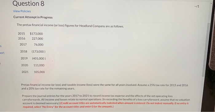 -1 Question 8 View Policies Current Attempt in Progress The pretax