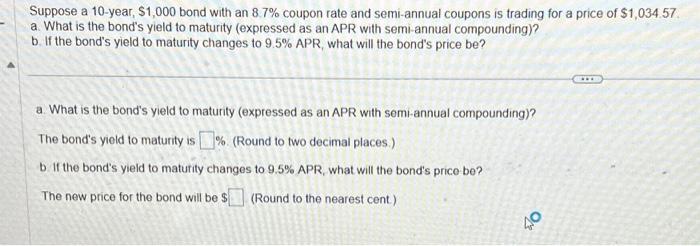 please help :))) Suppose a 10 -year, $1,000 bond with an 8.7%