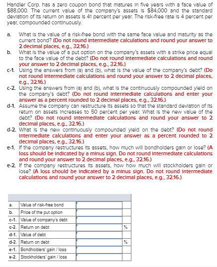 Handler Corp. has a zero coupon bond that matures in five