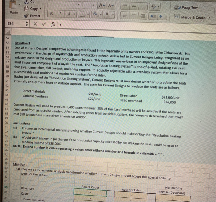 incremental analysis. Consider each of the following situations independently. 13 15 16