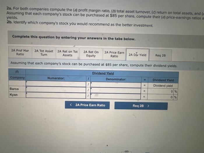 Identify which company's stock you would recommend as the better investment. 2a.