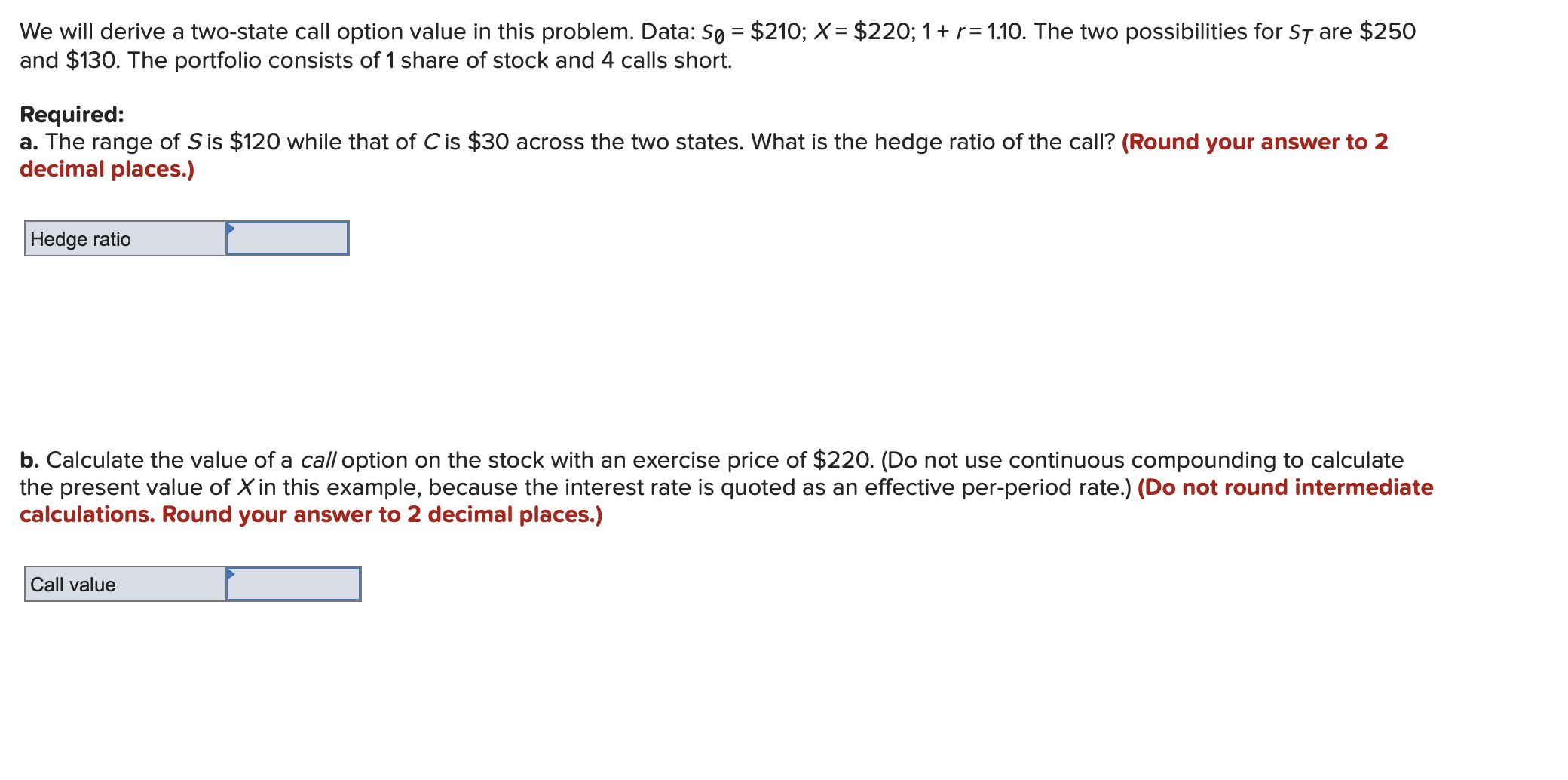 Question 10: Please answer all parts We will derive a two-state call