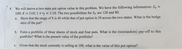  4. We will derive a two-state put option value in this