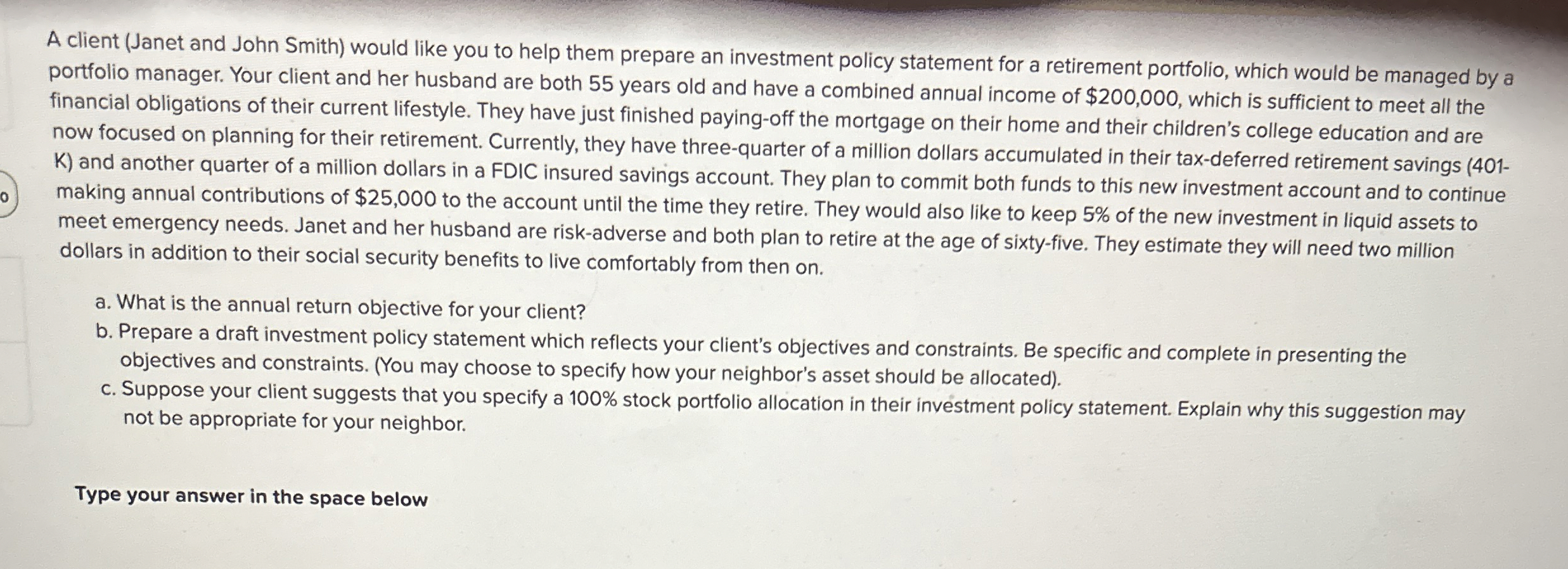  A client (Janet and John Smith) would like you to help