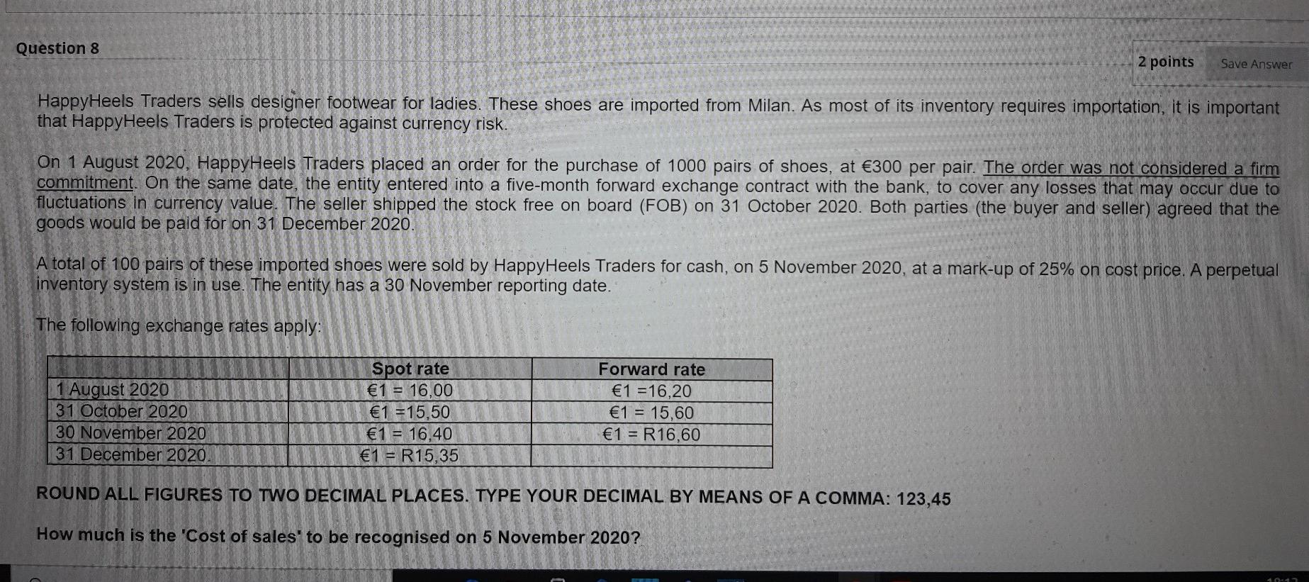  Question 8 2 points Save Answer HappyHeels Traders sells designer footwear
