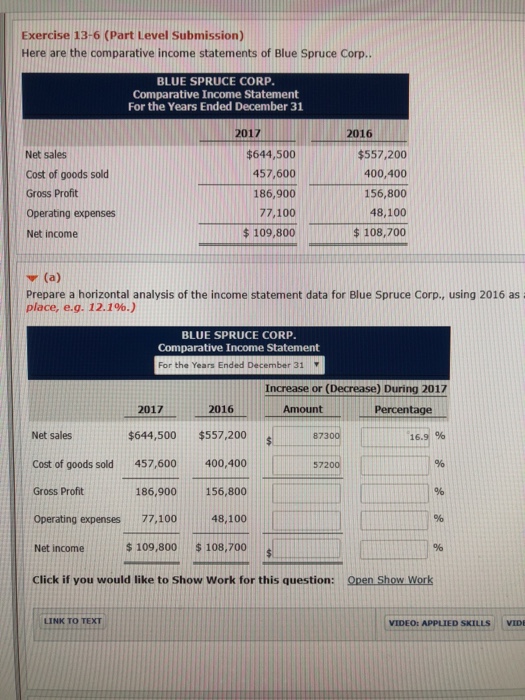  Exercise 13-6 (Part Level Submission) Here are the comparative income statements