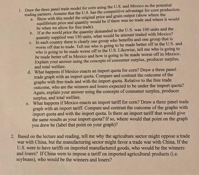  1. Draw the three panel trade model for corn using the