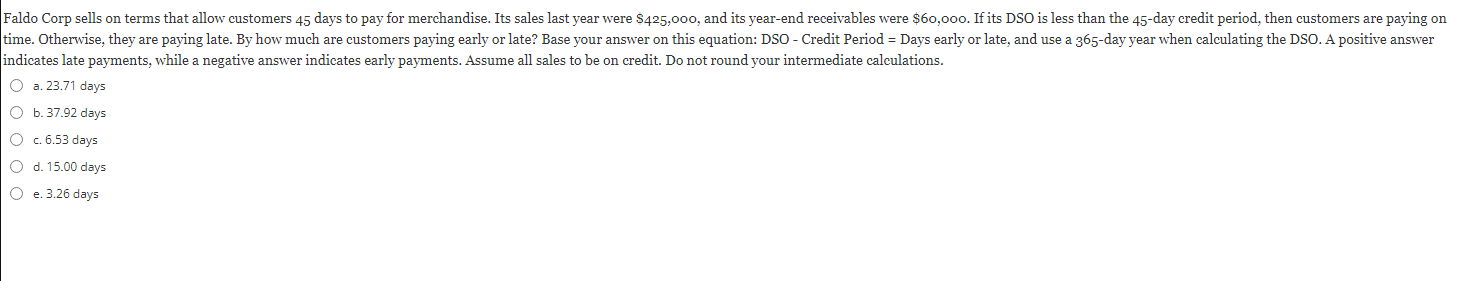  ndicates late payments, while a negative answer indicates early payments. Assume