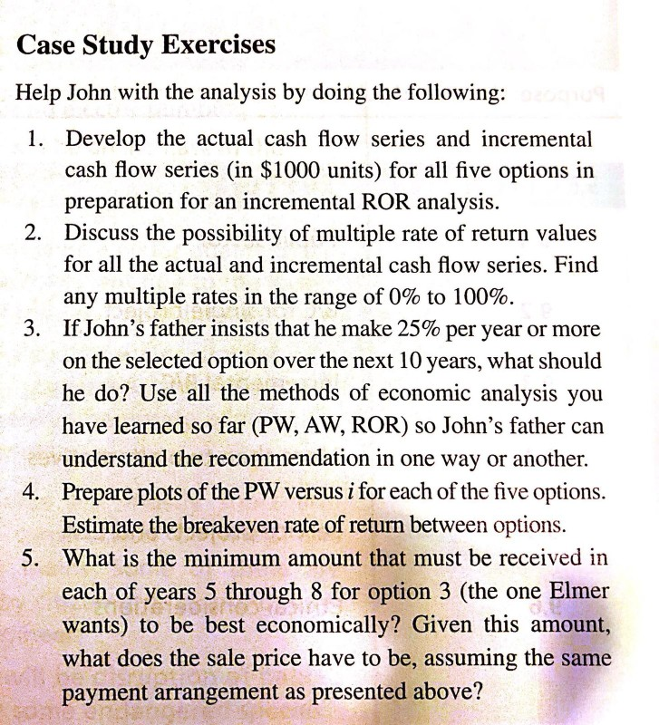  Case Study Exercises Help John with the analysis by doing the