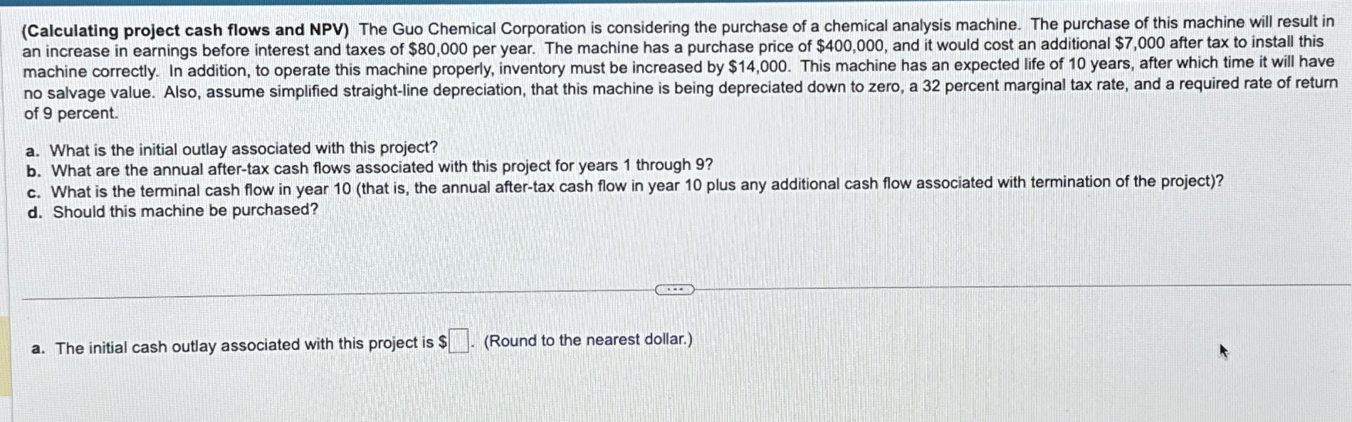  (Calculating project cash flows and NPV) The Guo Chemical Corporation is