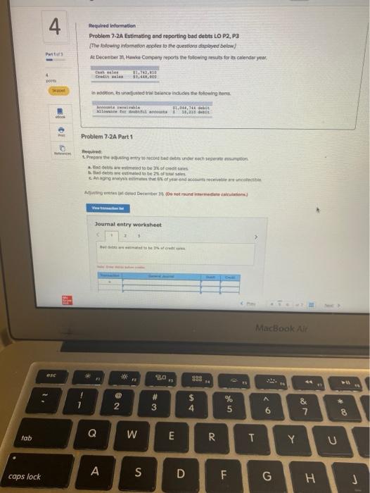  4 Required information Problem 7-2A Estimating and reporting bad debts LO
