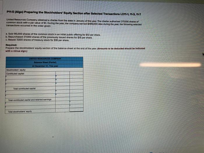  P11-5 (Algo) Preparing the Stockholders' Equity Section after Selected Transactions LO11-1,