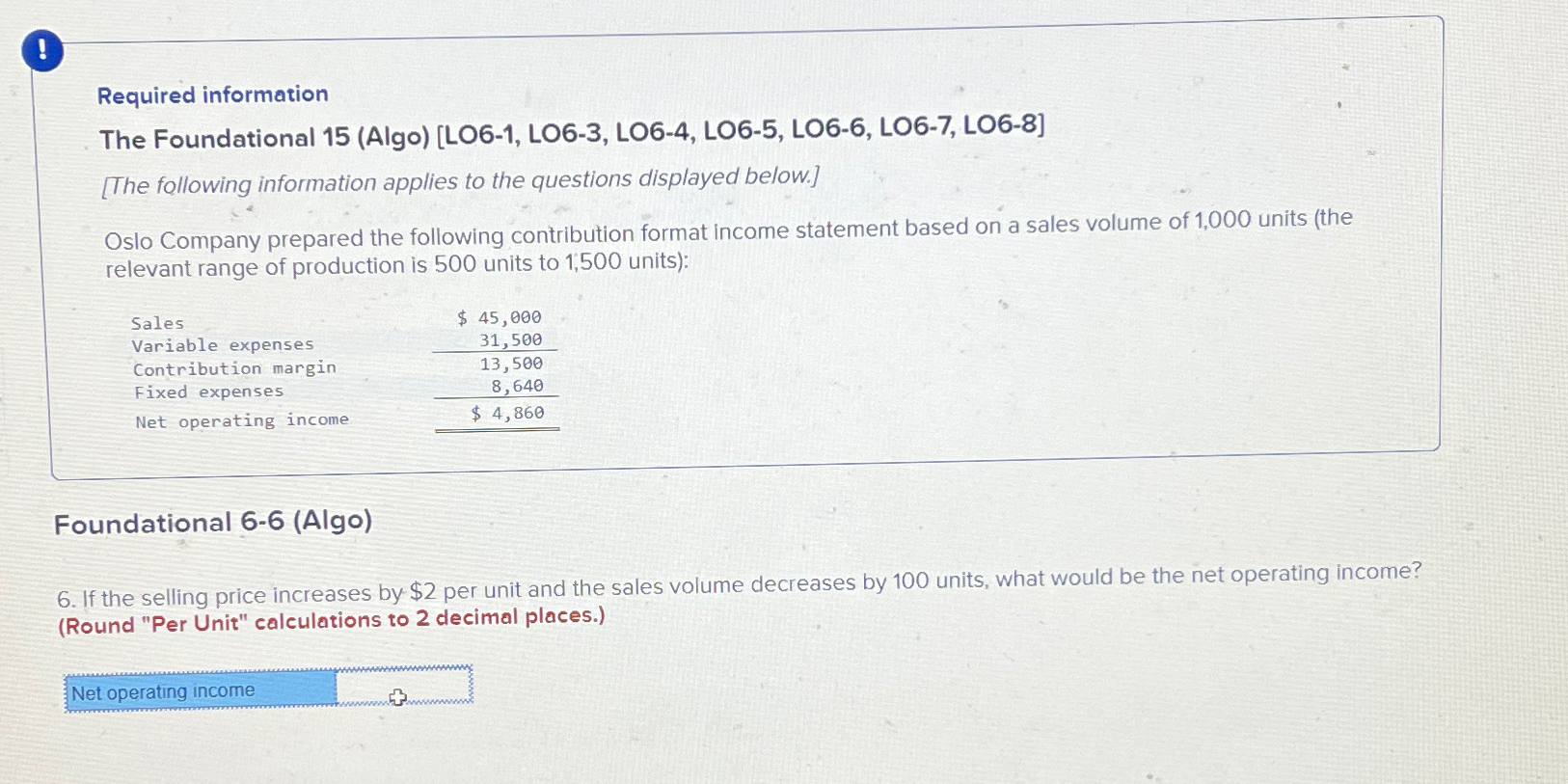  ! Required information The Foundational 15(Algo)[LO6-1, LO6-3, LO6-4, LO6-5, LO6-6, LO6-7,