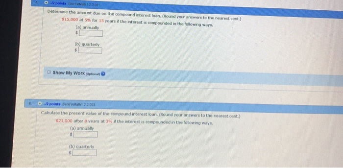  Determine the amount due on the compound interest loan. (Round your