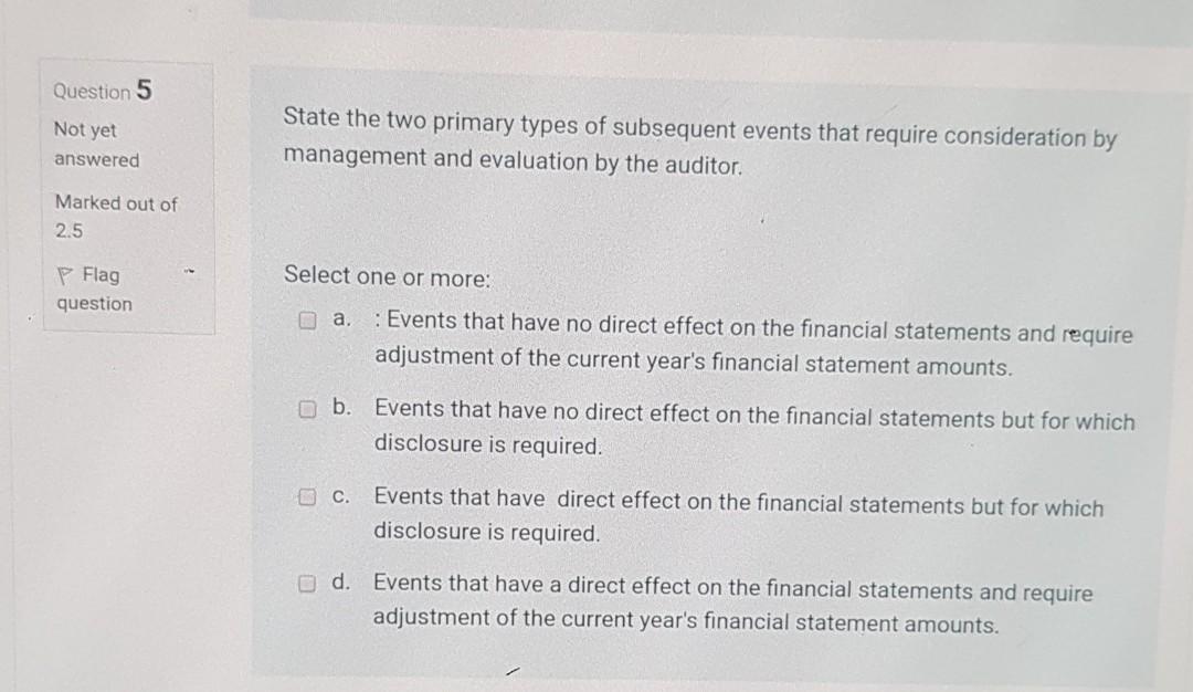 Question 5 Not yet answered State the two primary types of