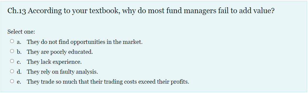 Ch.13 According to your textbook, why do most fund managers fail