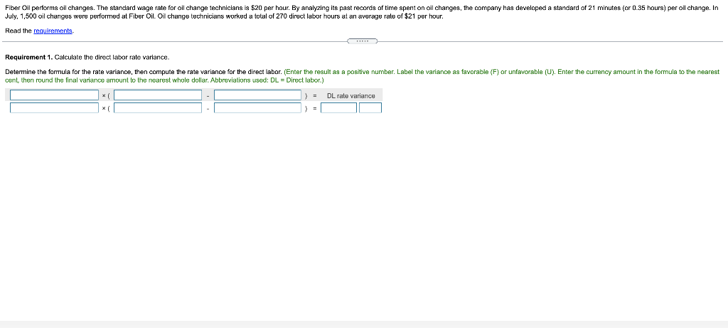 Fiber Oil performs oil changes. The standard wage rate for oil