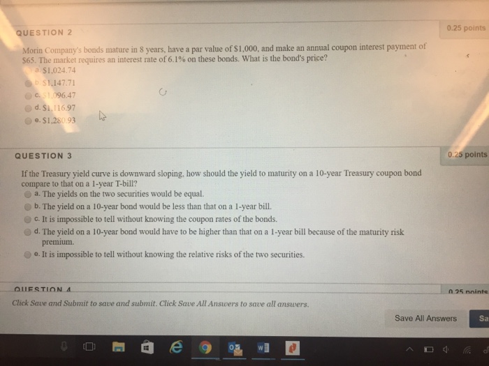  Question 2 & 3 0.25 points QUESTION 2 Morin Company's bonds