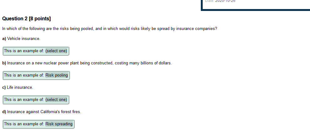 Risk pooling Risk spreading Both or Neither Date: 2020-10-20 Question 2 [8