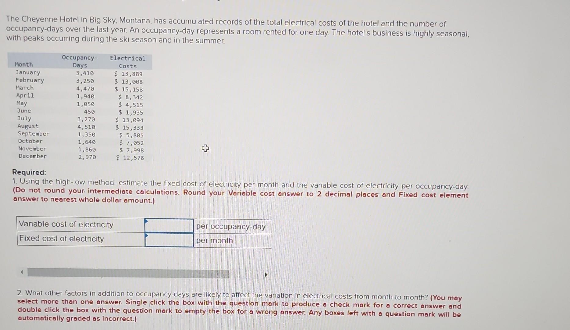 2 options given -systematic factors like guests, switching off fans and