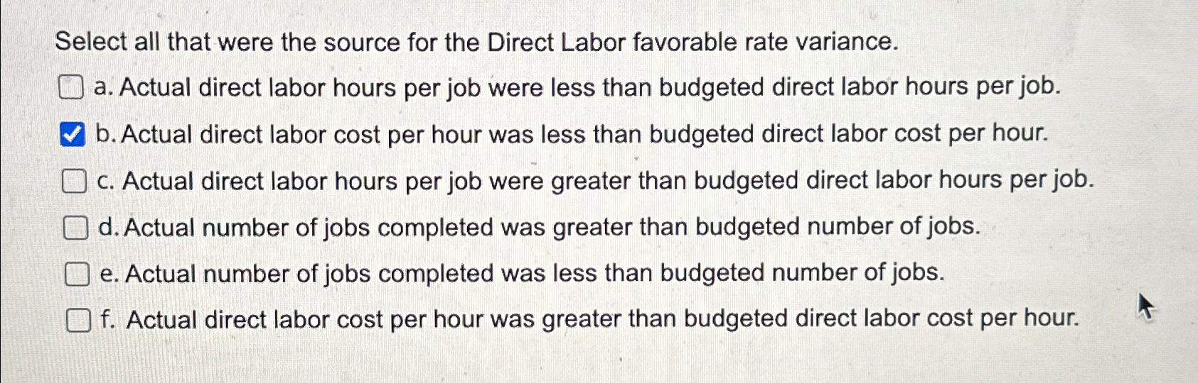  Select all that were the source for the Direct Labor favorable