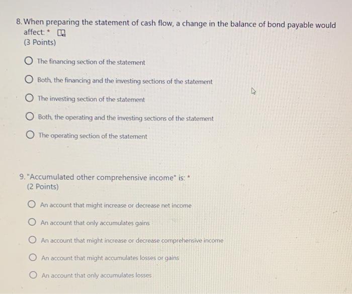  8. When preparing the statement of cash flow, a change in