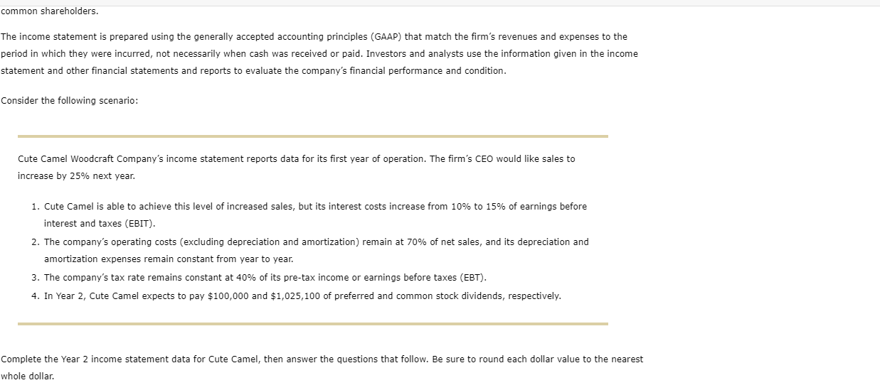 common shareholders. The income statement is prepared using the generally accepted