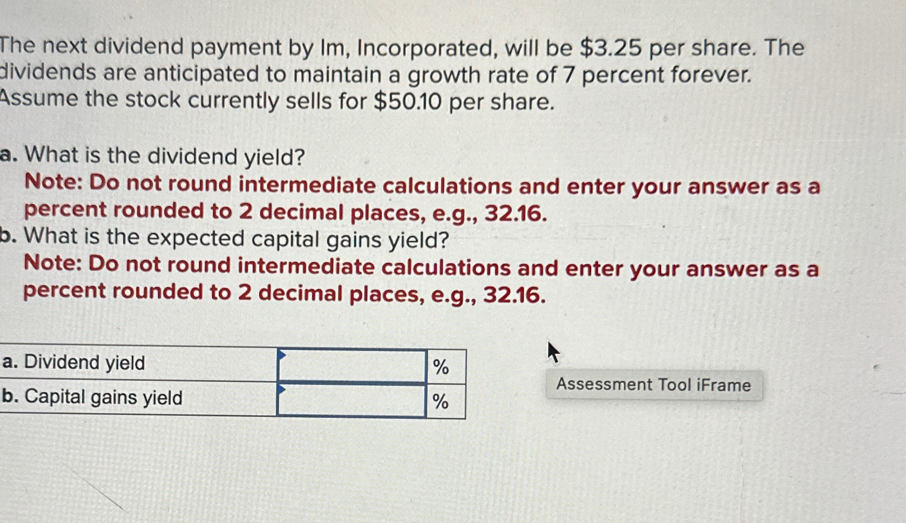  The next dividend payment by Im, Incorporated, will be $3.25 per