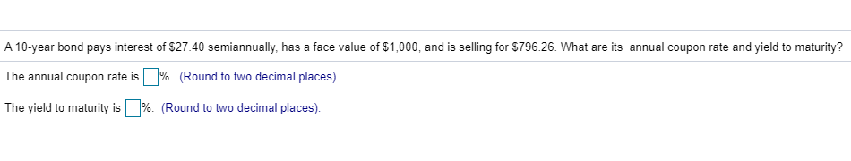  I need the answer for each questions A 10-year bond pays