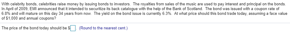 bonds is 7%? The price of the bond is $ (Round to