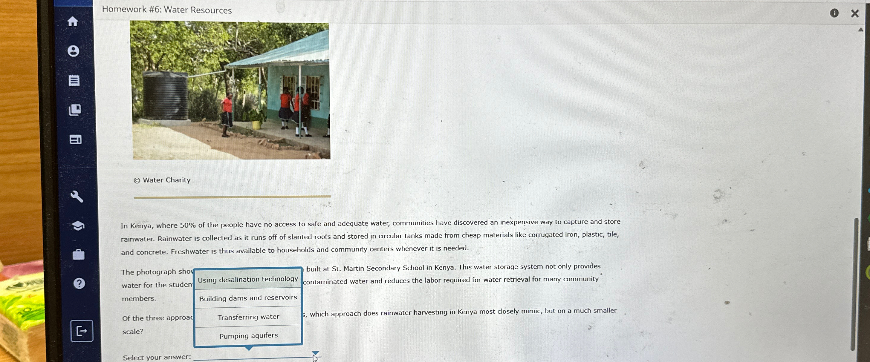  Homework #6: Water Resources (c) Water Charity In Kenya, where 50%
