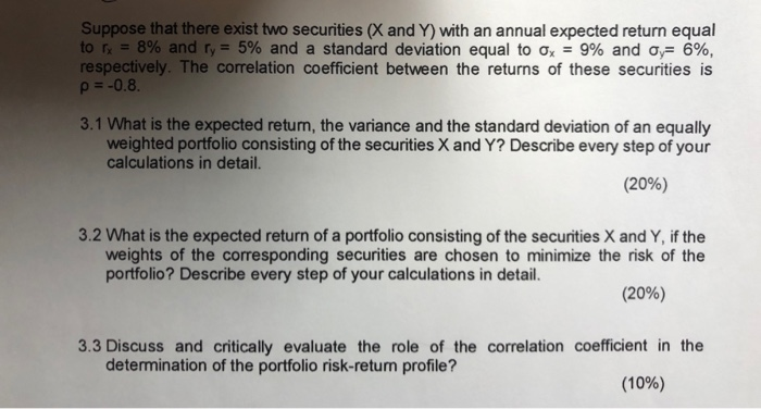  Suppose that there exist two securities (X and Y) with an