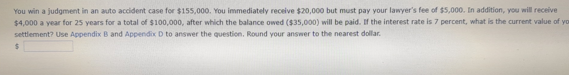  You win a judgment in an auto accident case for $155,000.