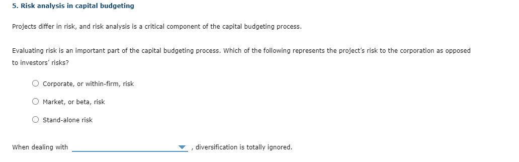  5. Risk analysis in capital budgeting Projects differ in risk, and