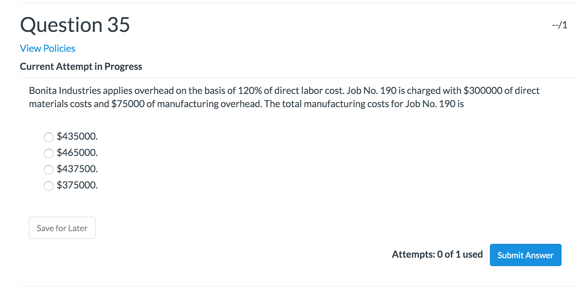  Question 35 --/1 View Policies Current Attempt in Progress Bonita Industries