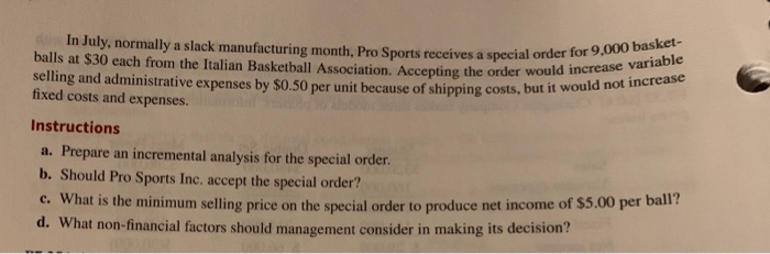 in decision. P7.34A (LO2) Pro Sports Inc. manufactures basketballs for professional basketball